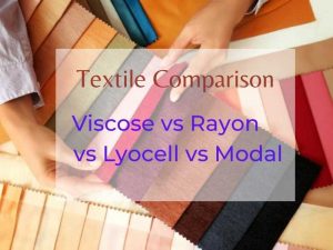 Viscose Vs Rayon Vs Lyocell Vs Modal - Textile Comparison